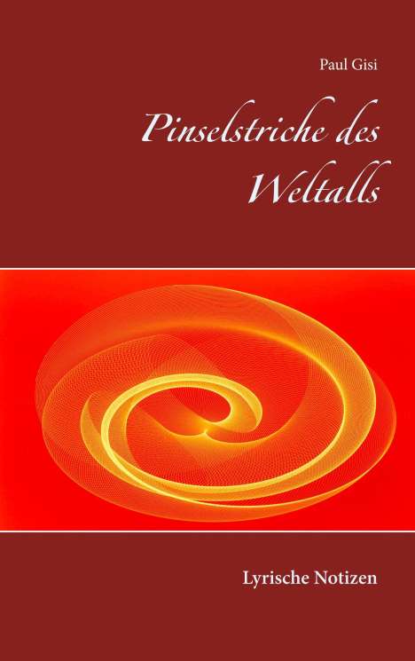 Paul Gisi: Pinselstriche des Weltalls, Buch