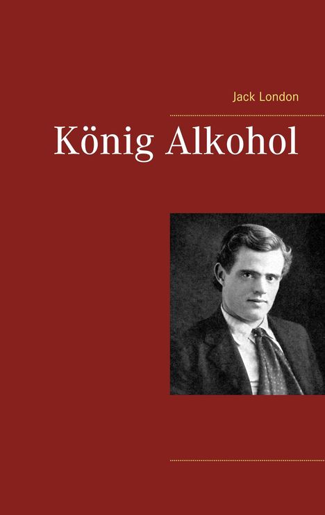 Jack London: König Alkohol, Buch