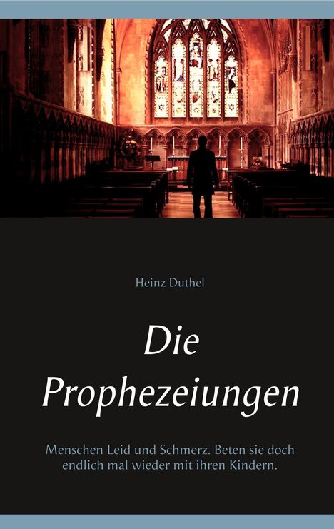 Heinz Duthel: Die Prophezeiungen, Buch