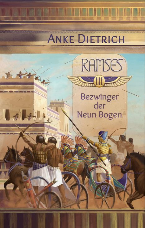 Anke Dietrich: Ramses - Bezwinger der Neun Bogen -, Buch