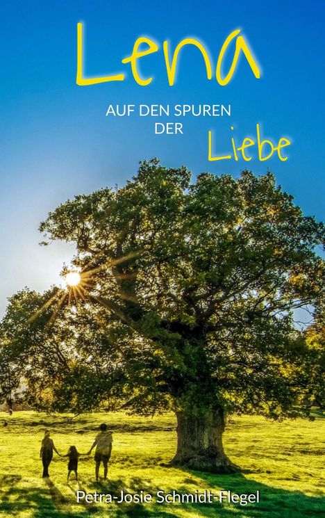 Petra-Josephine Schmidt-Flegel: Lena auf den Spuren der Liebe, Buch