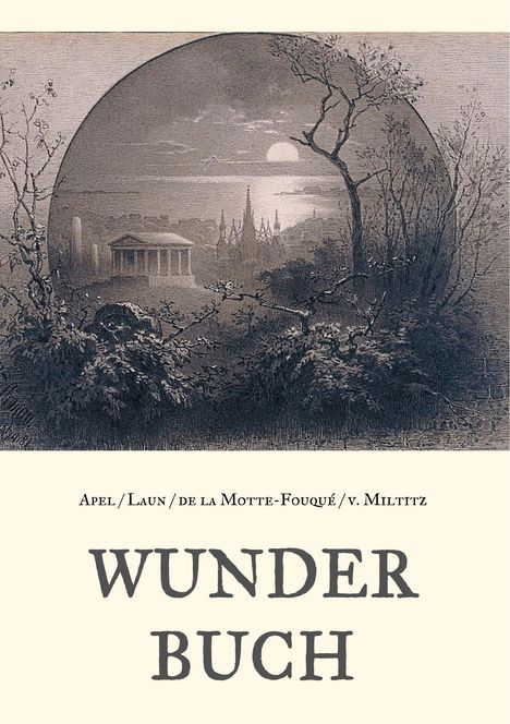 Johann August Apel: Wunderbuch - Drei Bände in einem Band, Buch