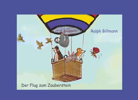 Ralph Billmann: Der Flug zum Zauberstein, Buch