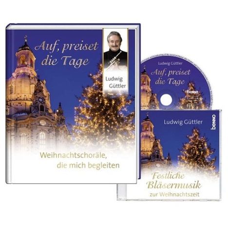 Ludwig Güttler: Auf, preiset die Tage, m. 1 Audio-CD, Buch