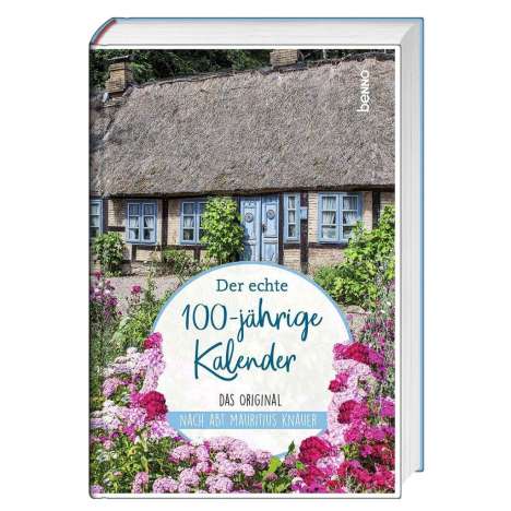 Mauritius Knauer: Knauer, M: Der echte 100-jährige Kalender, Buch