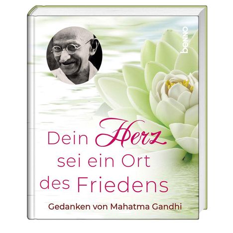Mahatma Gandhi: Gandhi, M: Dein Herz ist ein Ort des Friedens, Buch