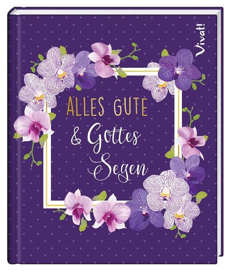 Alles Gute &amp; Gottes Segen, Buch