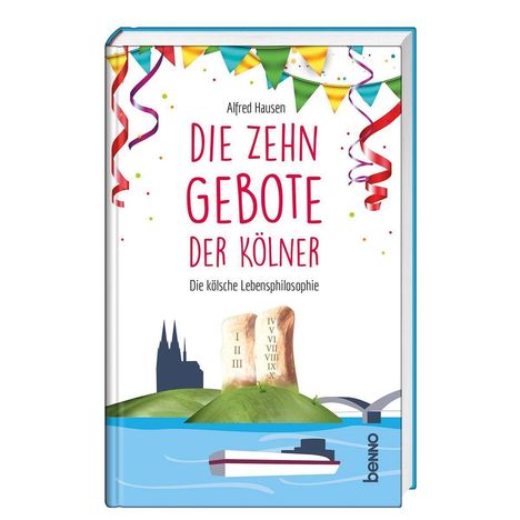 Alfred Hausen: Hausen, A: Die zehn Gebote der Kölner, Buch