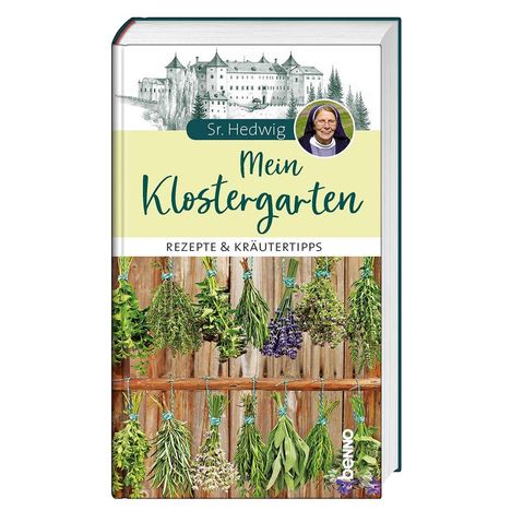 Sr. Hedwig-Maria Prommegger CPS: Mein Klostergarten, Buch