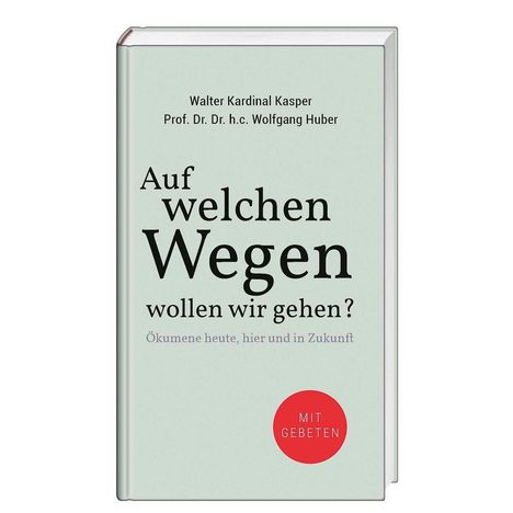 Walter Kardinal Kasper: Auf welchen Wegen wollen wir gehen?, Buch