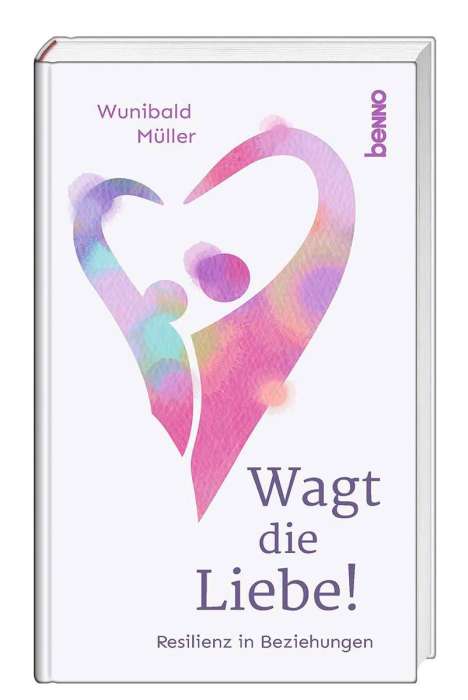 Wunibald Müller: Wagt die Liebe!, Buch