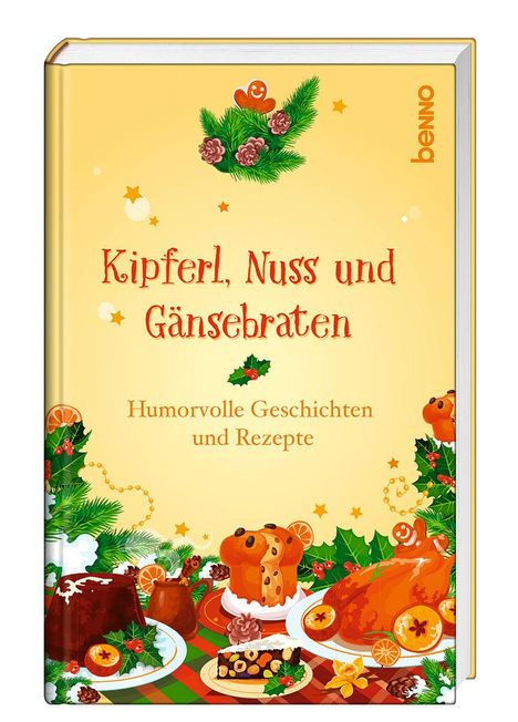 Kipferl, Nuss und Gänsebraten, Buch