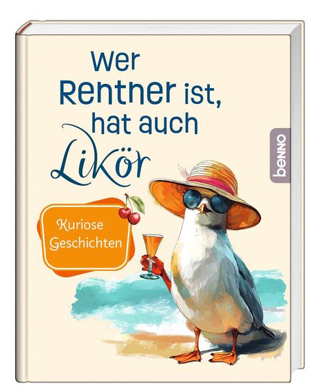 Wer Rentner ist, hat auch Likör, Buch