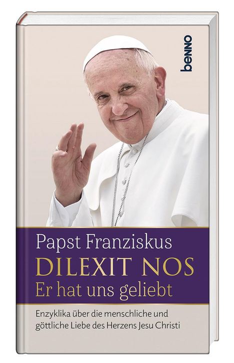 Papst Franziskus: Dilexit nos. Er hat uns geliebt, Buch