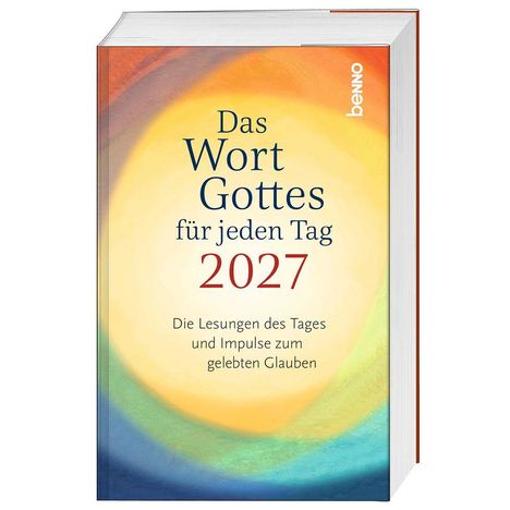 Das Wort Gottes für jeden Tag 2027. Die Lesungen des Tages und Impulse zum gelebten Glauben. Bunte Kreise.