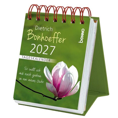 "Dietrich Bonhoeffer 2027 Tageskalender. So will ich mit euch gehen in ein neues Jahr." Blume auf grünem Hintergrund.