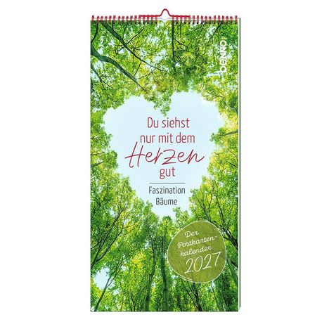 Text: „Du siehst nur mit dem Herzen gut. Faszination Bäume. Der Postkartenkalender 2027.“ Bäume formen ein Herz im Himmel.