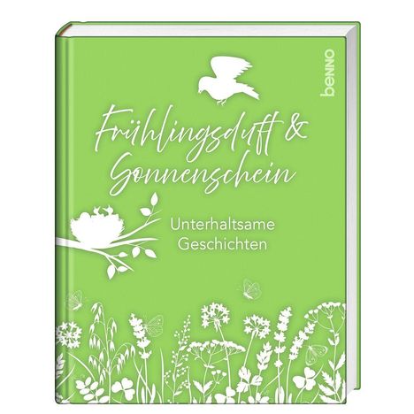 Grünes Buchcover, Texte: "Frühlingsduft & Sonnenschein", "Unterhaltsame Geschichten", weiße Naturillustrationen, Vogel.