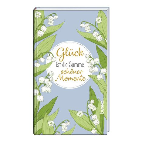 „Glück ist die Summe schöner Momente“. Illustration mit Maiglöckchen auf hellblauem Hintergrund.