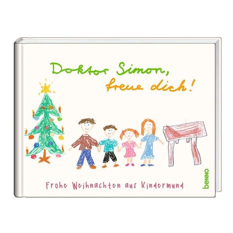 "Doktor Simon, freue dich! Frohe Weihnachten aus Kindermund." Zeichnung: Baum, vier Personen, Tisch.