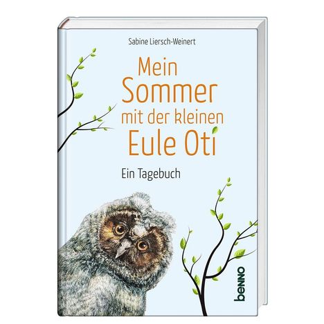 "Mein Sommer mit der kleinen Eule Oti. Ein Tagebuch." Illustration einer Eule mit Zweigen. Autor: Sabine Liersch-Weinert.