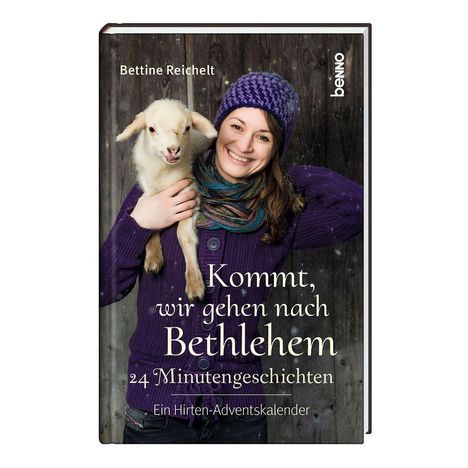 "Kommt, wir gehen nach Bethlehem. 24 Minutengeschichten. Ein Hirten-Adventskalender." Frau mit einem Lämmchen.