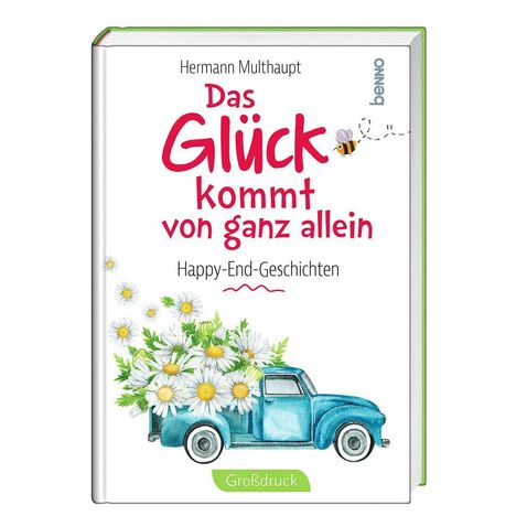 "Das Glück kommt von ganz allein" in roter Schrift, darunter ein blaues Auto mit weißen Blumen. Autor: Hermann Multhaupt.