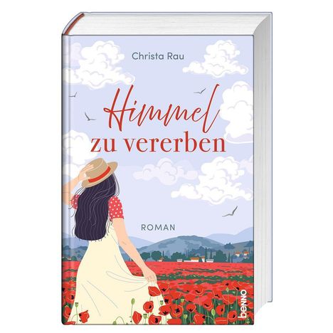 Buchtitel "Himmel zu vererben" von Christa Rau. Eine Frau im Kleid steht in einem Mohnfeld unter blauem Himmel mit Wolken.