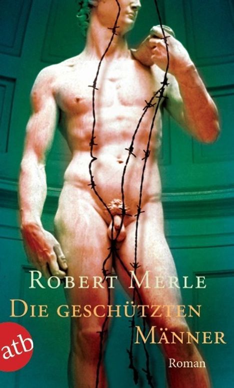 Robert Merle: Die geschützten Männer, Buch