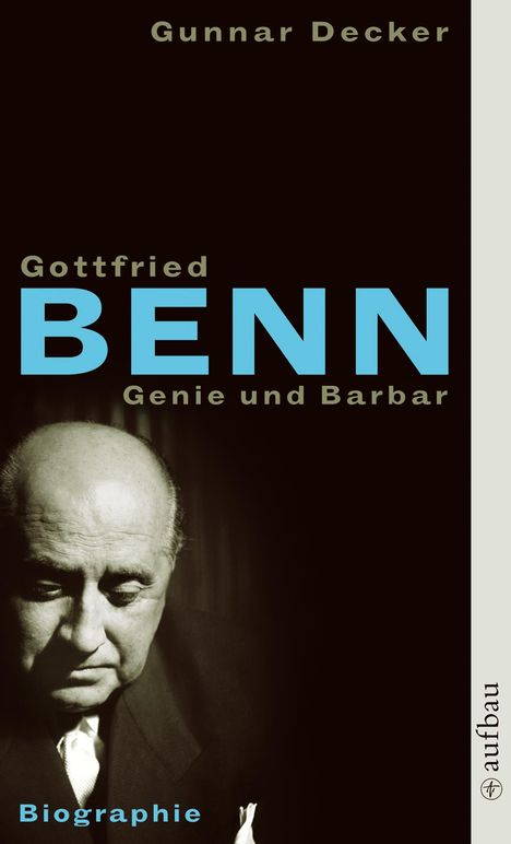 Gunnar Decker: Decker, G: Gottfried Benn, Buch