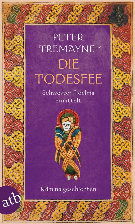 Text: "PETER TREMAYNE DIE TODESFEE Schwester Fidelma ermittelt Kriminalgeschichten". Keltisches Muster, zentrale Figur.