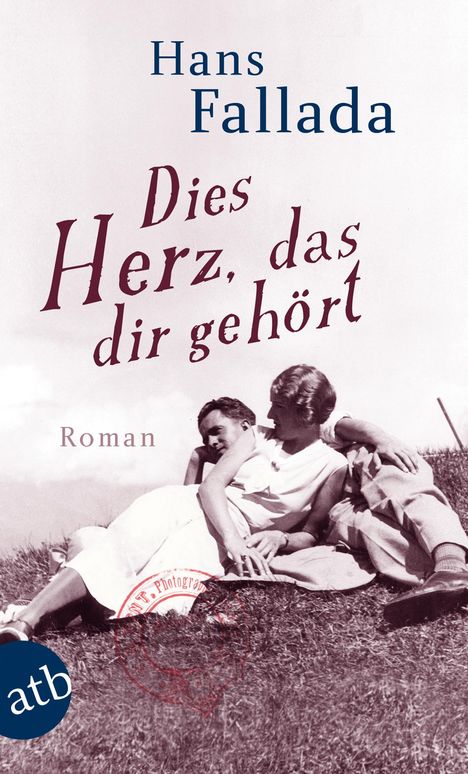 Hans Fallada: Dies Herz, das dir gehört, Buch