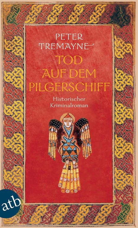 „Tod auf dem Pilgerschiff“ von Peter Tremayne. Historischer Kriminalroman. Illustration: Keltischer Rahmen und Engel.