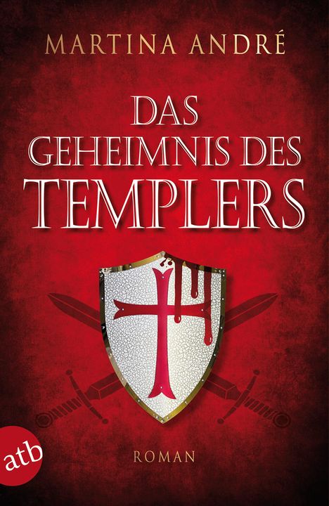 Martina André: André, M: Geheimnis des Templers, Buch