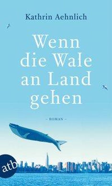 Kathrin Aehnlich: Aehnlich, K: Wenn die Wale an Land gehen, Buch