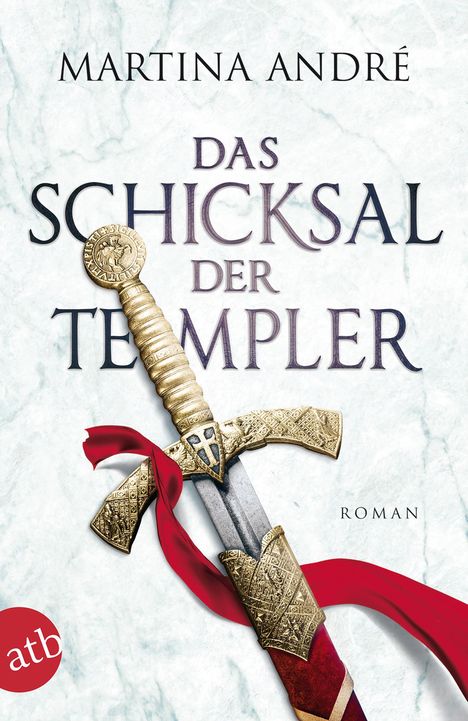 Martina André: Das Schicksal der Templer, Buch