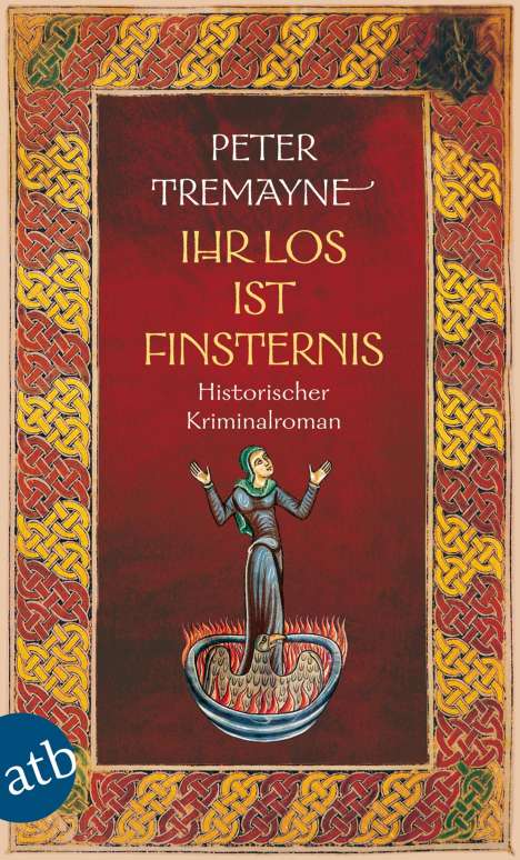 Peter Tremayne: Ihr Los ist Finsternis, Buch