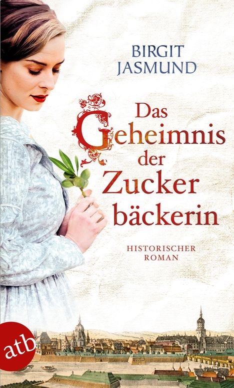 Birgit Jasmund: Das Geheimnis der Zuckerbäckerin, Buch