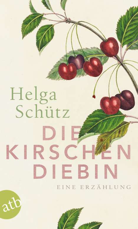 Helga Schütz: Die Kirschendiebin, Buch