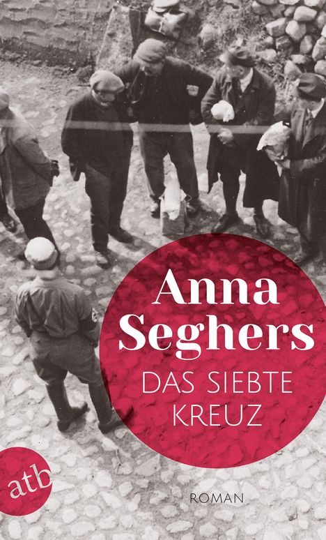 Anna Seghers: Das siebte Kreuz, Buch