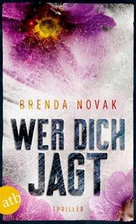 Brenda Novak: Wer dich jagt, Buch