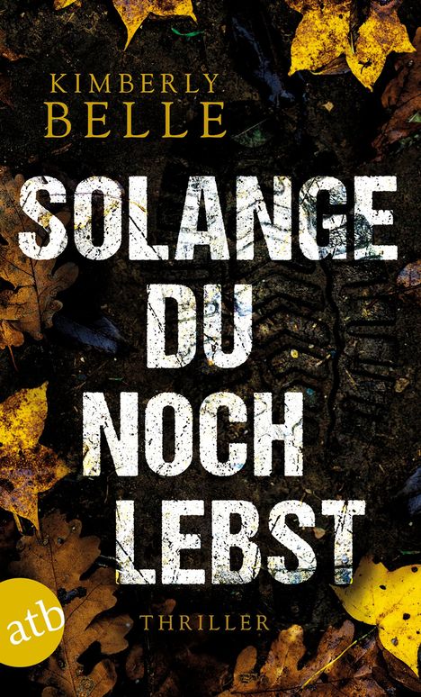 Kimberly Belle: Solange du noch lebst, Buch