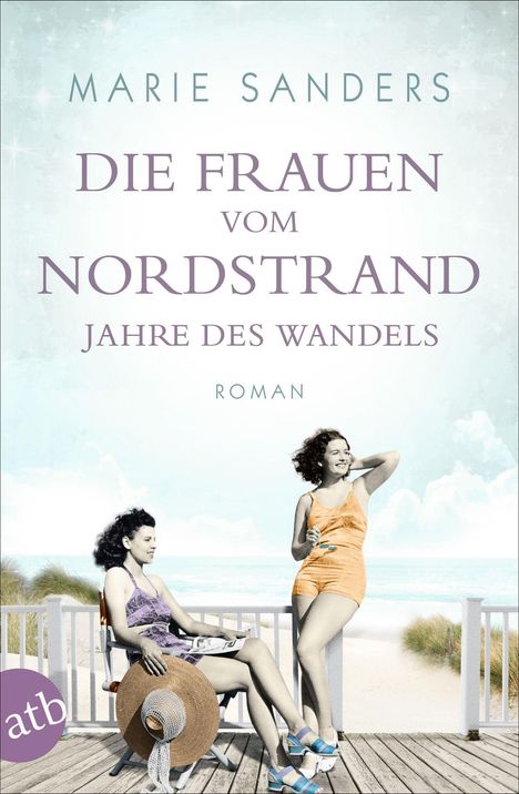 Marie Sanders: Die Frauen vom Nordstrand - Jahre des Wandels, Buch