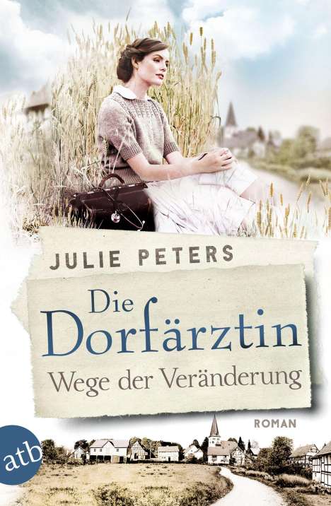 Julie Peters: Die Dorfärztin - Wege der Veränderung, Buch
