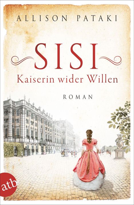 Allison Pataki: Sisi - Kaiserin wider Willen, Buch