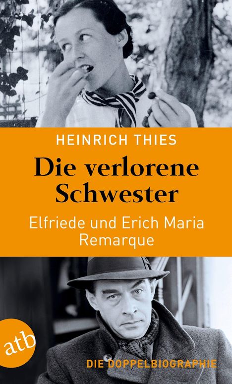 Heinrich Thies: Die verlorene Schwester - Elfriede und Erich Maria Remarque, Buch