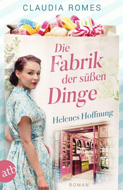 Claudia Romes: Die Fabrik der süßen Dinge - Helenes Hoffnung, Buch