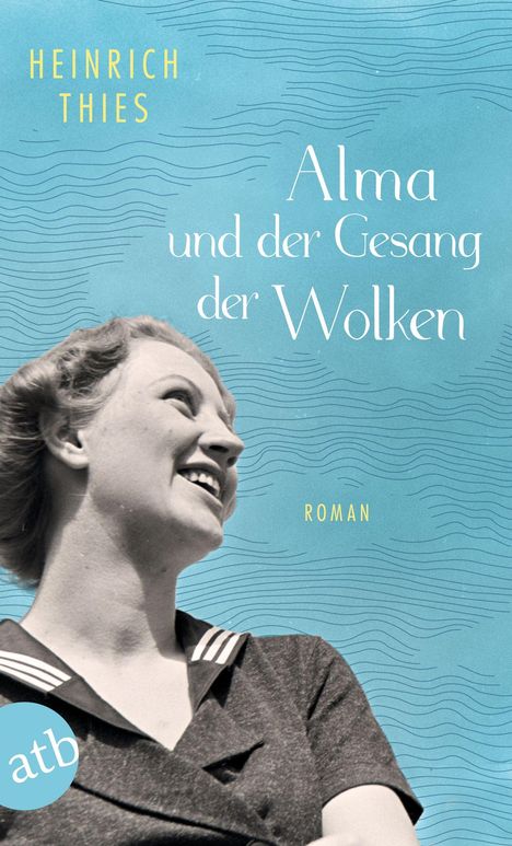 Heinrich Thies: Alma und der Gesang der Wolken, Buch