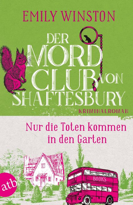 Emily Winston: Der Mordclub von Shaftesbury - Nur die Toten kommen in den Garten, Buch