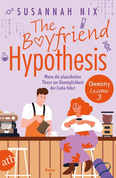 Susannah Nix: The Boyfriend Hypothesis. Wenn die plausibelste These zur Unmöglichkeit der Liebe führt, Buch